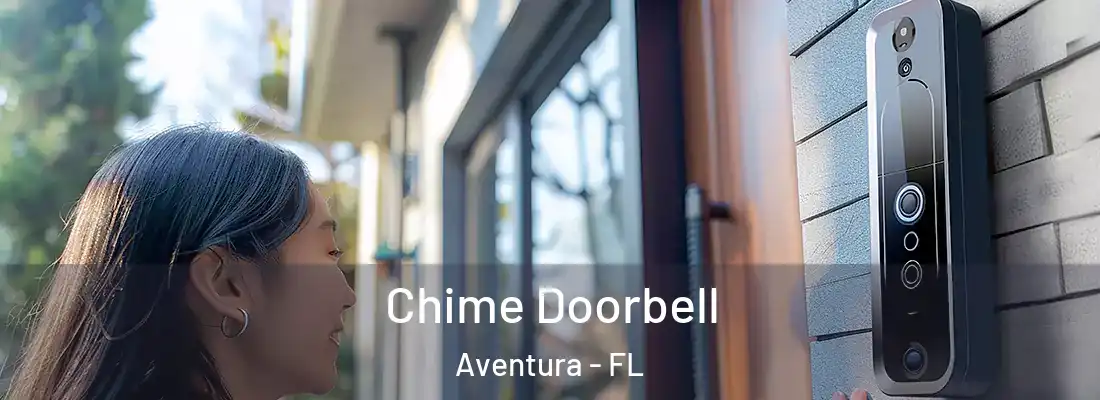 Chime Doorbell Aventura - FL