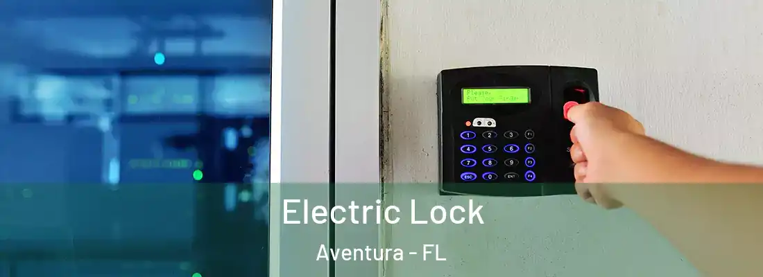 Electric Lock Aventura - FL
