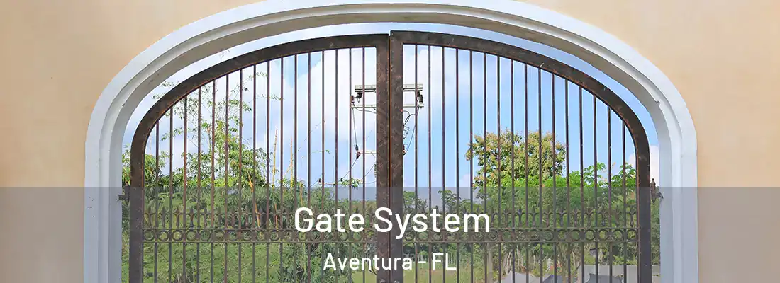Gate System Aventura - FL