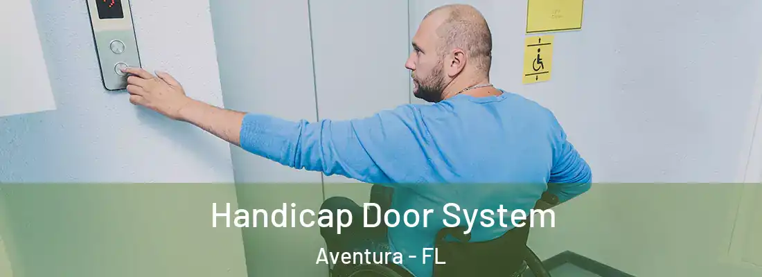 Handicap Door System Aventura - FL
