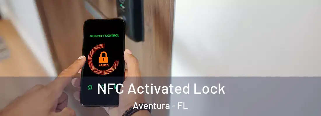 NFC Activated Lock Aventura - FL