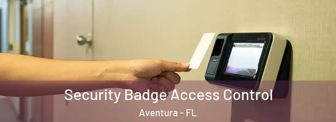 Security Badge Access Control Aventura - FL